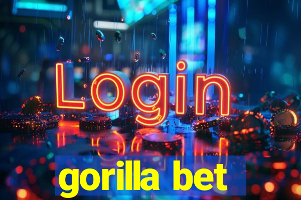 gorilla bet